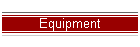 Equipment